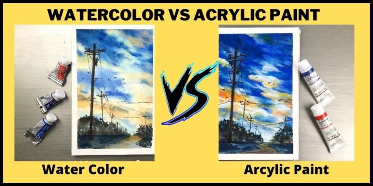 Watercolor Vs Acrylic Paint: What's Best to Pick? (Key Differences)