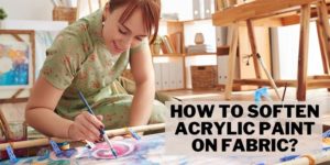 How to Soften Acrylic Paint on Fabric in 3 Easy Methods